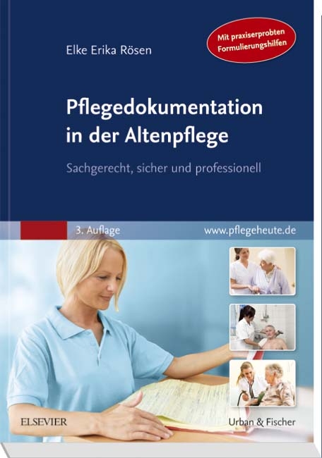 Pflegedokumentation in der Altenpflege - Elke-Erika Rösen