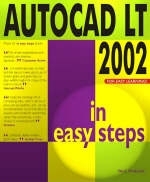 AutoCAD LT 2002 in Easy Steps