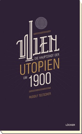 Wien-Hauptstadt der Utopien um 1900