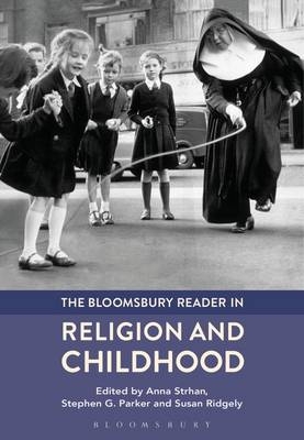 Bloomsbury Reader in Religion and Childhood - 