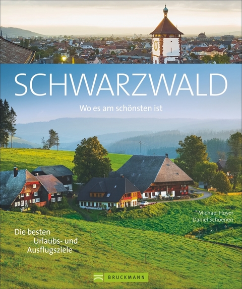Wo es am sch&ouml;nsten ist &ndash; Schwarzwald - Michael Hoyer, Daniel Schoenen
