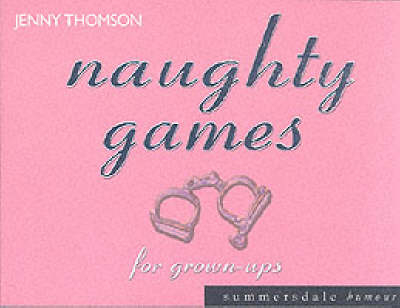 Naughty Games for Grown-ups - Jenny Thomson