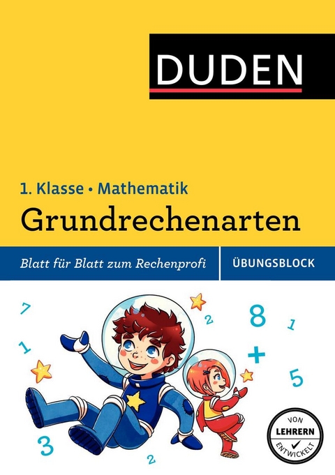 &Uuml;bungsblock: Mathematik - Grundrechenarten 1. Klasse - Ute M&uuml;ller-Wolfangel, Beate Schreiber