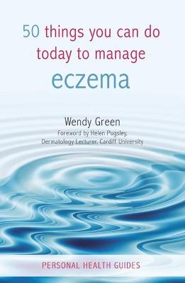 50 Things You Can Do Today to Manage Eczema - Wendy Green