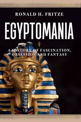 Egyptomania -  Ronald H. Fritze