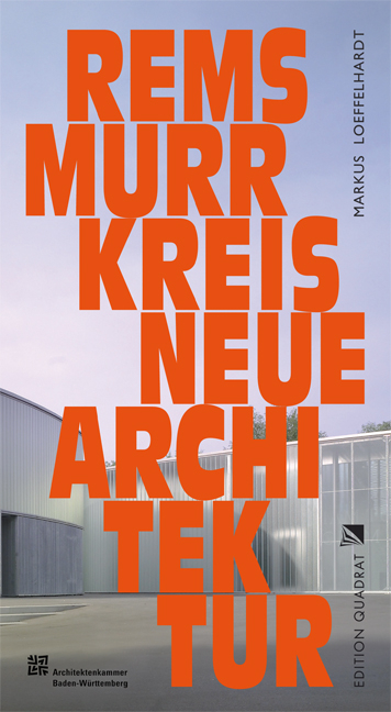 Rems-Murr-Kreis Neue Architektur - Markus L&ouml;ffelhardt