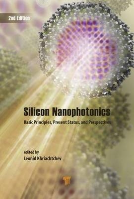 Silicon Nanophotonics -  Leonid Khriachtchev