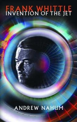Frank Whittle - Andrew Nahum