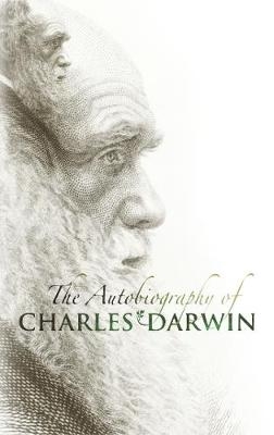 The Autobiography of Charles Darwin