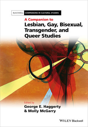 A Companion to Lesbian, Gay, Bisexual, Transgender, and Queer Studies - 