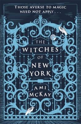 Witches of New York -  Ami McKay