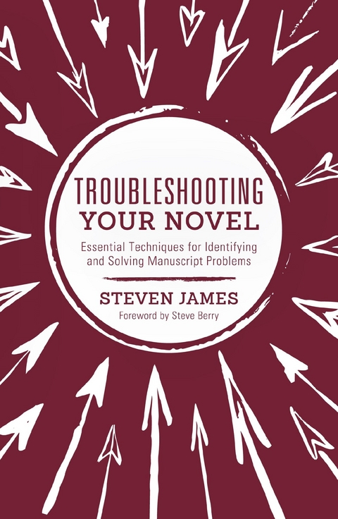 Troubleshooting Your Novel -  Steven James