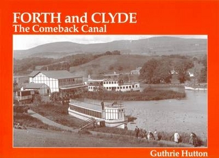 The Forth and Clyde, the Comeback Canal