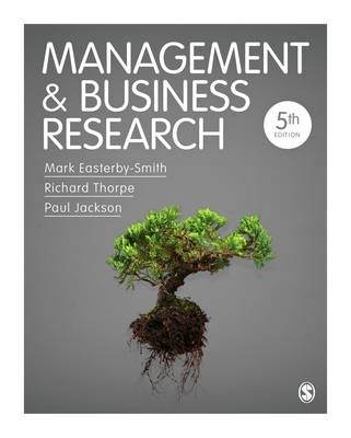 Management and Business Research - Mark Easterby-Smith, Richard Thorpe, Paul R Jackson