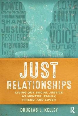 Just Relationships -  Douglas L. Kelley