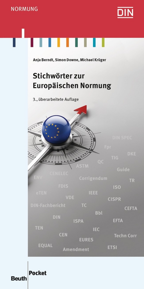 Stichw&ouml;rter zur Europ&auml;ischen Normung - Anja Berndt, Michael Kr&uuml;ger, Simon Downe