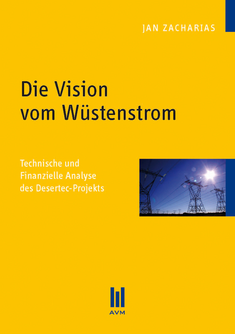 Die Vision vom W&uuml;stenstrom - Jan Zacharias