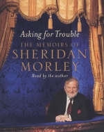 Asking for Trouble - Sheridan Morley