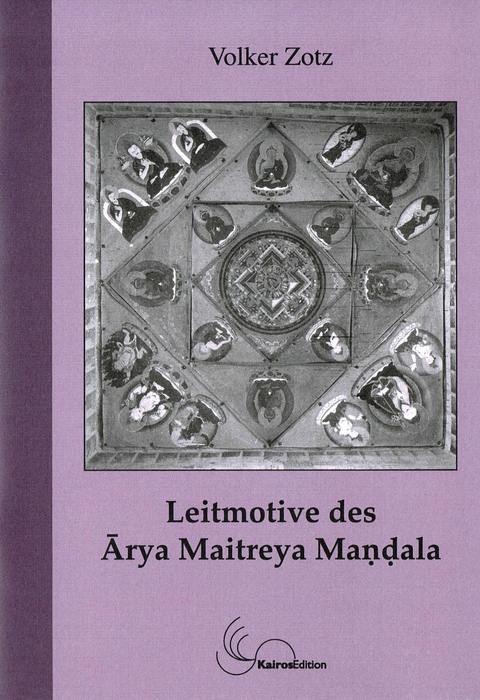 Leitmotive des Arya Maitreya Mandala - Volker Zotz