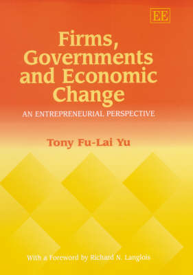 Firms, Governments and Economic Change - Fu-Lai Tony Yu