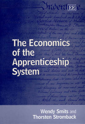 The Economics of the Apprenticeship System - Wendy Smits, Thorsten Stromback