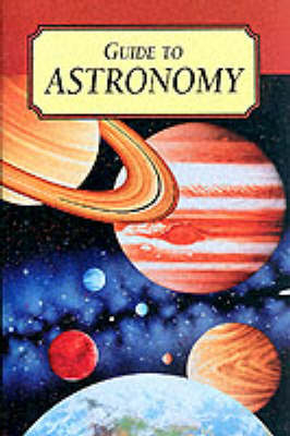 Guide to Astronomy