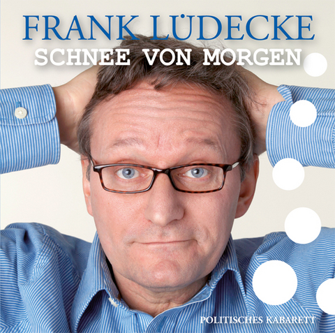 Schnee von morgen - Frank L&uuml;decke