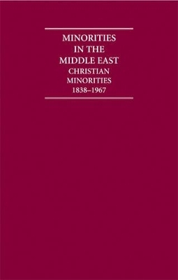 Minorities in the Middle East: Christian Minorities 1838–1967 10 Volume Hardback Set