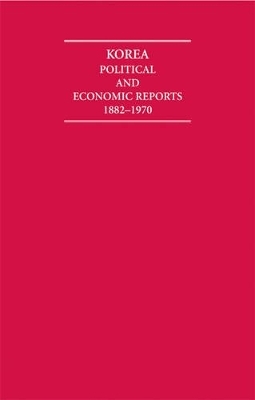 Korea Political and Economic Reports 1882&ndash;1970 14 Volume Hardback Set - 