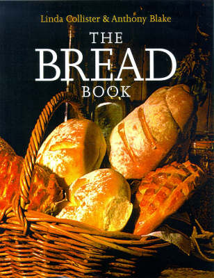 The Bread Book - Linda Collister, Anthony Blake