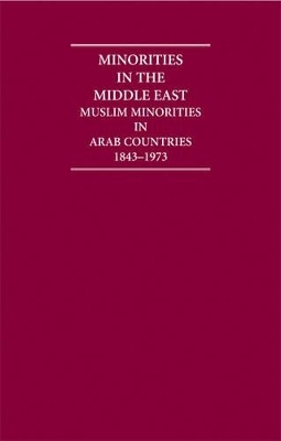 Minorities in the Middle East: Muslim Minorities in Arab Countries 1843–1973 4 Volume Hardback Set