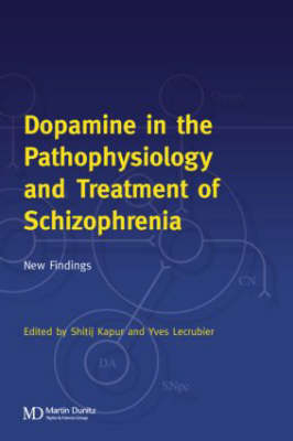 Dopamine in the Pathophysiology and Treatment of Schizophrenia - 
