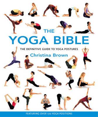 The Yoga Bible - Christina Brown