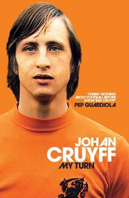 My Turn: The Autobiography -  Johan Cruyff