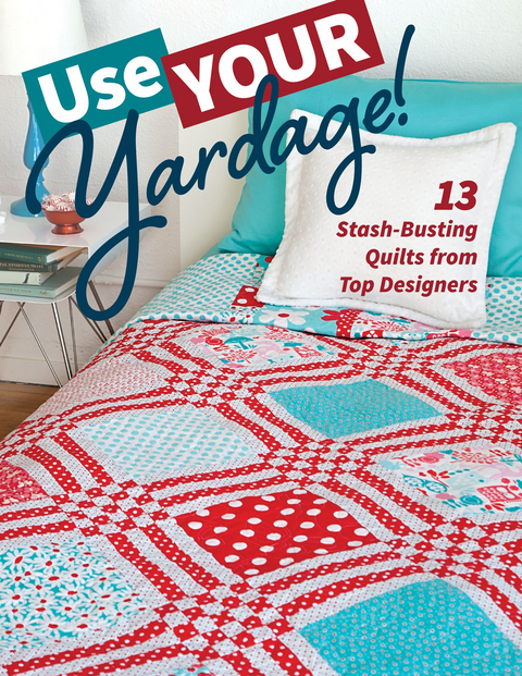 Use Your Yardage! -  C&  t Publishing