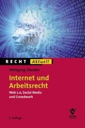 Internet und Arbeitsrecht - Wolfgang Däubler