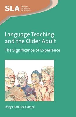 Language Teaching and the Older Adult -  Danya Ramirez Gomez