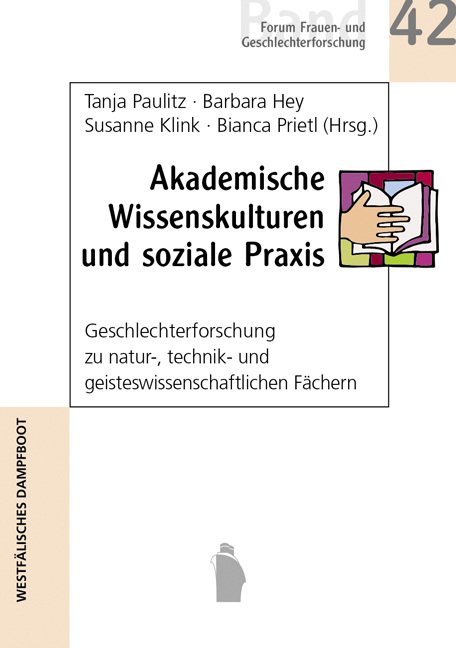 Akademische Wissenskulturen und soziale Praxis - 