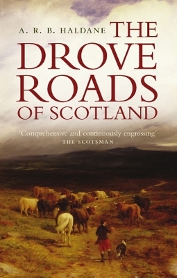 The Drove Roads of Scotland - A.R.B. Haldane