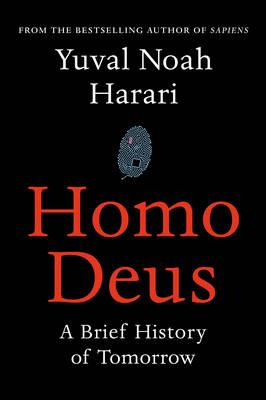 Homo Deus -  Yuval Noah Harari
