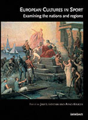 European Cultures in Sport - Arnd Kruger, James Riordan
