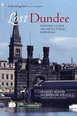 Lost Dundee - Charles McKean, Patricia Whatley