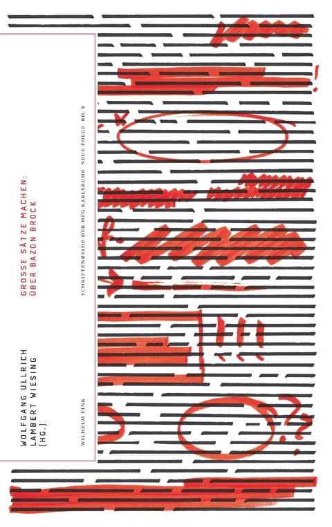 Gro&szlig;e S&auml;tze machen: &Uuml;ber Bazon Brock - 