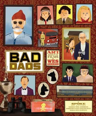 Wes Anderson Collection: Bad Dads