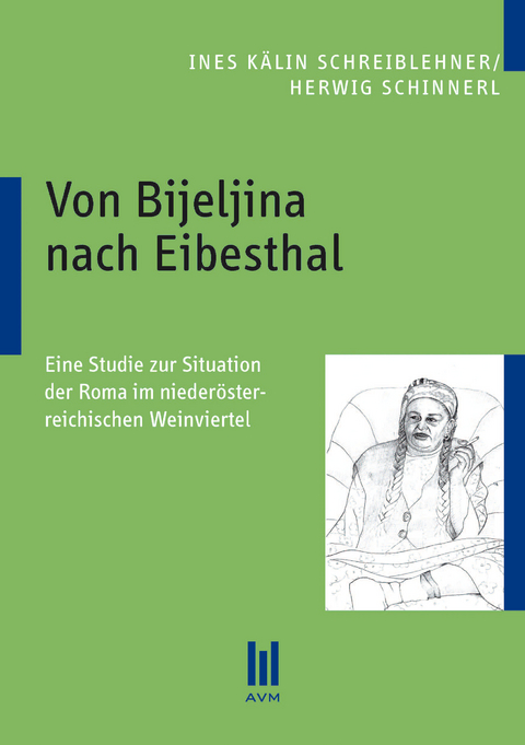 Von Bijeljina nach Eibesthal - Ines K&auml;lin Schreiblehner, Herwig Schinnerl
