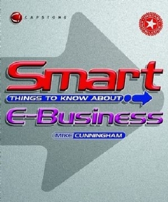 Smart Things to Know About E-Business - Michael J. Cunningham