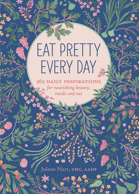 Eat Pretty Every Day -  Jolene Hart