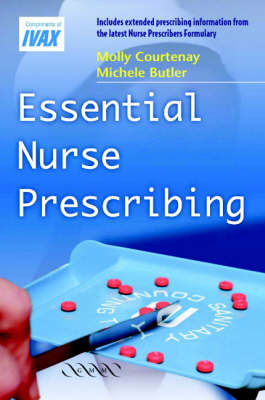 Essential Nurse Prescribing - Molly Courtenay, Michele Butler