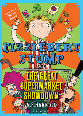 Fizzlebert Stump and the Great Supermarket Showdown -  A.F. Harrold