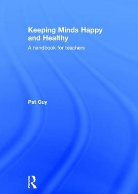 Keeping Minds Happy and Healthy -  Pat Guy